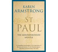 St Paul: The Misunderstood Apostle