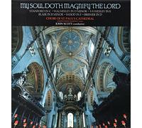 St Paul's Cathedral Choir / Christopher Dearnley / John Scott - My Soul Doth Magnify the Lord