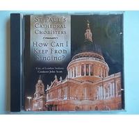St. Paul's Cathedral Choristers - How Can I Keep from Singing?