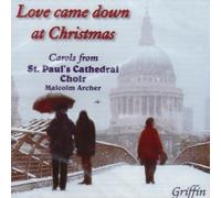 St. Paul's Cathedral - Love Came Down Christmas: Carols St Paul Cathedral [New C