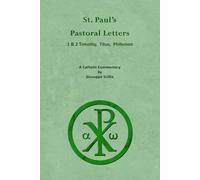 St. Paul's Pastoral Letters: A Catholic Commentary