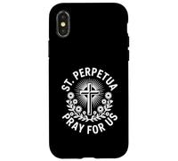 St. Perpetua Pray for Us Catholic Faith Christian Case for iPhone X/XS