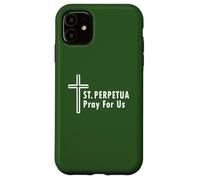 St. Perpetua Pray For Us Catholic Novenas Case for iPhone 11