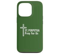 St. Perpetua Pray For Us Catholic Novenas Case for iPhone 13 Pro