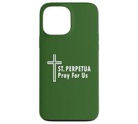 St. Perpetua Pray For Us Catholic Novenas Case for iPhone 13 Pro Max