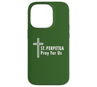 St. Perpetua Pray For Us Catholic Novenas Case for iPhone 14 Pro