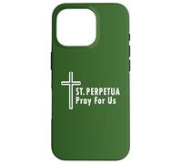 St. Perpetua Pray For Us Catholic Novenas Case for iPhone 16 Pro
