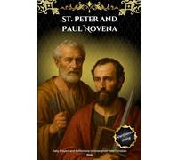 St. Peter and Paul Novena: Daily Prayers and Reflections to Strengthen Your Christian Walk