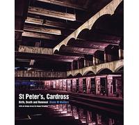 St Peter's, Cardross: Birth, Death and Renewal