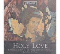 St.Petersburg Rossica Choir - Holy Love/Russian Choral Music