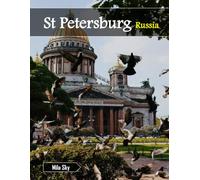 St Petersburg Russia: A Luxury Coffee Table Book of Iconic Landmarks