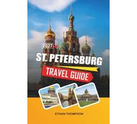 ST. PETERSBURG TRAVEL GUIDE 2027: Hermitage Museum, Imperial Palaces, Canal Cruises, White Nights & Russian Heritage