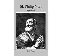 St. Philip Neri: A Portrait