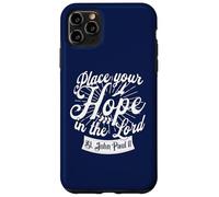 St Pope John Paul II Your Hope in the Lord Catholic Saint Case for iPhone 11 Pro Max