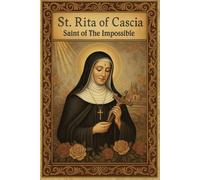 St Rita of Cascia Saint of the Impossible Catholic Journal