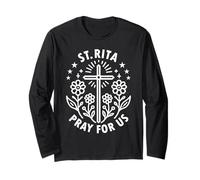 St. Rita Pray for Us Catholic Saint Religious Long Sleeve T-Shirt