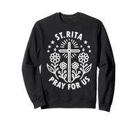 St. Rita Pray For Us Catholic Saint Religious Sweatshirt