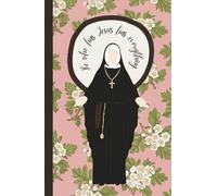 St. Rose Philippine Duchesne Hawthorn Flower Journal: Notebook for Prayer, Bible Study, Mass, Adoration, or Personal Notes - 5.5" x 8.5" - 150 Lined Pages