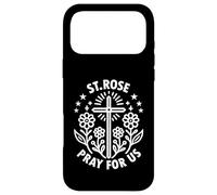 St. Rose Pray For Us Catholic Saint Case for iPhone 17 Pro Max