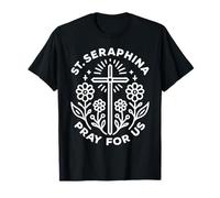 St. Seraphina Pray for Us Catholic Cross Religious T-Shirt