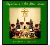 St. Stanislaus Choir conducted by Michael Zabrocki - Christmas at St. Stanislaus (Beloved Polish and English Carols)