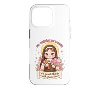 St Therese Lisieux Do Small Things Great Love for Christians Case for iPhone 16 Pro