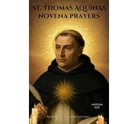 St. Thomas Aquinas novena prayers: A Powerful 9-Day Catholic Devotion