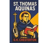 St. Thomas Aquinas - The Dumb Ox and the Life of a Great Christian Philosopher