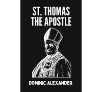 ST. THOMAS THE APOSTLE: 16 (Catholic Saints Novena Prayer Books)