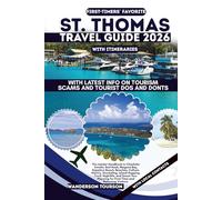 ST. THOMAS TRAVEL GUIDE 2026: The Insider Handbook to Charlotte Amalie, Red Hook, Magens Bay, Sapphire Beach, Beaches, Culture, History, Snorkeling, ... (World Careful Explorer Essential Series)
