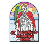 St. Valentine's Coloring Book: With Biblical Quotes - 9 saint illustrations, 20 Bible quotes and love quotes