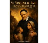 St. Vincent dePaul Novena Prayer Book: A Nine-Day Prayer Journey and Reflection