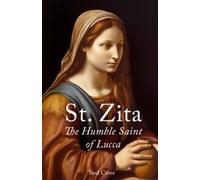 St. Zita: The Humble Saint of Lucca: 3 (Catholic Saints)
