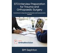 ST3 Interview Preparation for Trauma and Orthopaedic Surgery: Commitment to Specialty, Prioritisation and Communication Stations