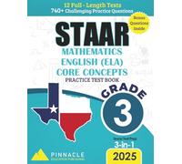 STAAR Grade 3 Complete Workbook - 3-in-1: Math, English & Core Concepts | 12 Full-Length Tests with 740+ Questions: Aligned with 2025 Texas Standards ... (Pinnacle STAAR Mastery Series - Grade 3)