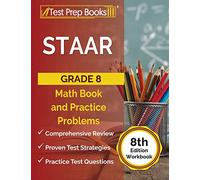 STAAR Grade 8 Math Book and Practice Problems: [8th Edition Workbook]