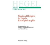 Staat und Religion in Hegels Rechtsphilosophie by Andreas Arn... - 9783050046372