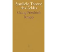 Staatliche Theorie des Geldes: Eine Einführung in die Rolle des Staates bei Geld, Münzen und Währungssystemen