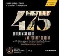 Staatskapelle Dresden; Christian Thielemann - 475 Anniversary Concert - Edition Staatskapelle Dresden, Vol. 55