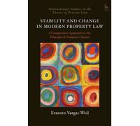 Stability and Change in Modern Property Law : A Comparative Approach to the Principle of Numerus Clausus