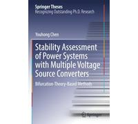 Stability Assessment of Power Systems with Multiple Voltage Source Converters: Bifurcation-Theory-Based Methods (Springer Theses)