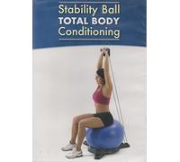Stability Ball Conditioning: Total Body