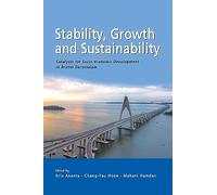 Stability Growth and Substainability: Catalysts for Socio-Economic Development in Brunei Darussalam