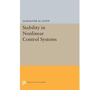 Stability in Nonlinear Control Systems (Princeton Legacy Library): 2020
