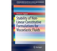 Stability of Non-Linear Constitutive Formulations for Viscoelastic Fluids