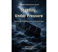 Stability Under Pressure: Decision-Making and Control at Sea: 16 (Maritime Operational Series)