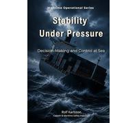 Stability Under Pressure: Decision-Making and Control at Sea (Maritime Operational Series)