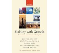 Stability with Growth - Macroeconomics, Liberalization, and Development - Oxford University Press