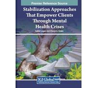 Stabilization Approaches That Empower Clients Through Mental Health Crises (e-Book Collection - Copyright 2022)