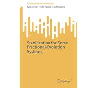 Stabilization for Some Fractional-Evolution Systems (SpringerBriefs in Mathematics)